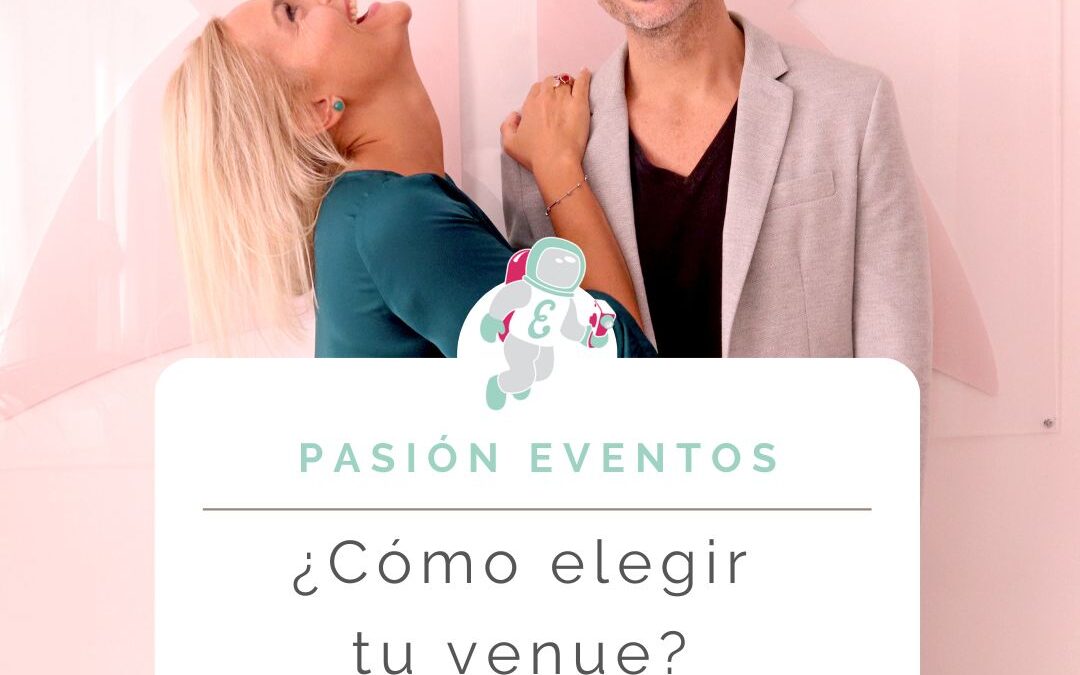 ¿Cómo escoger la venue para tu boda?